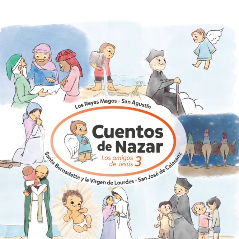 Portada del libro Cuentos de Nazar: Los amigos de Jesús 3, con los Reyes Magos, San Agustín, Santa Bernadette y San José de Calasanz